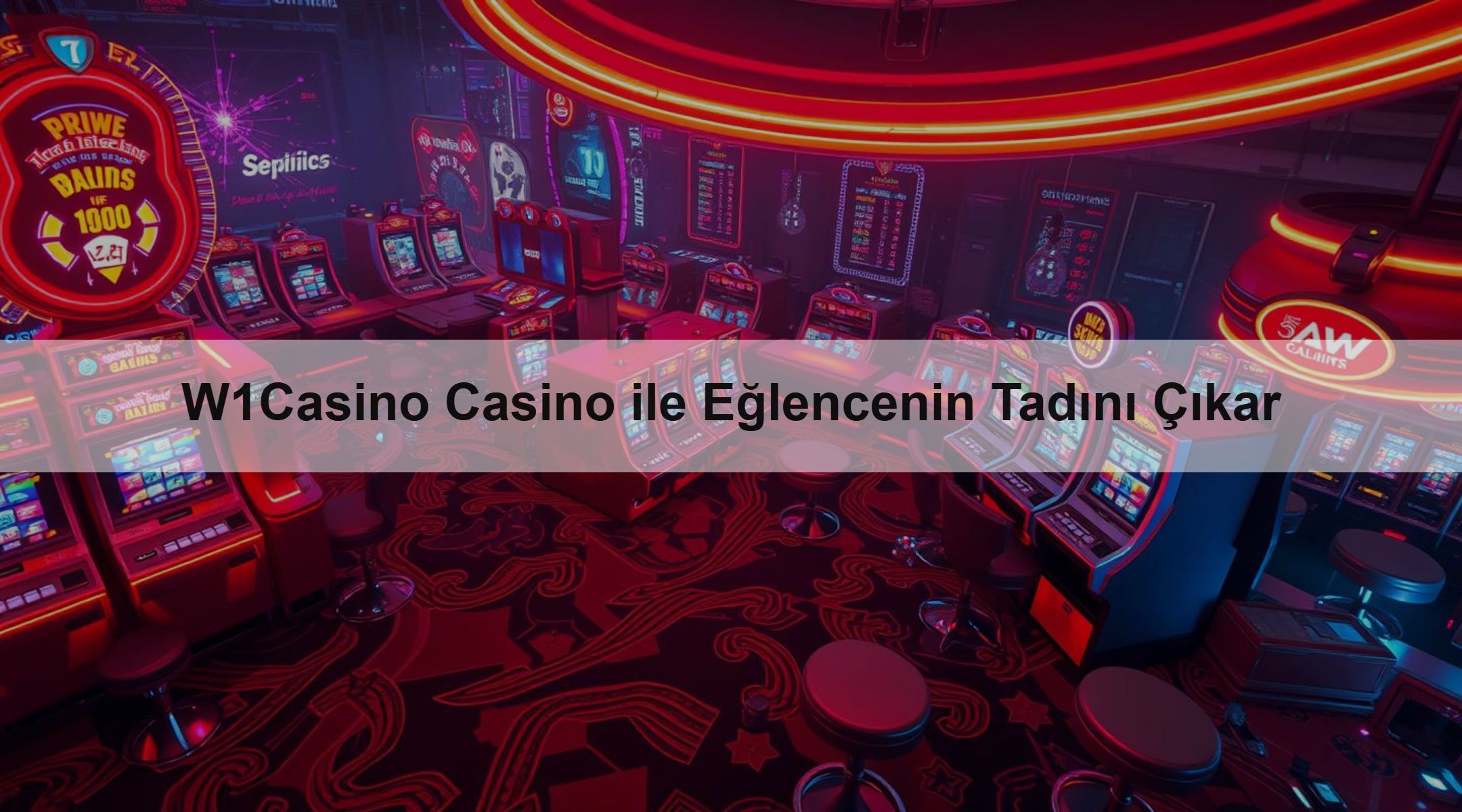 W1Casino Casino ile Eğlencenin Tadını Çıkar