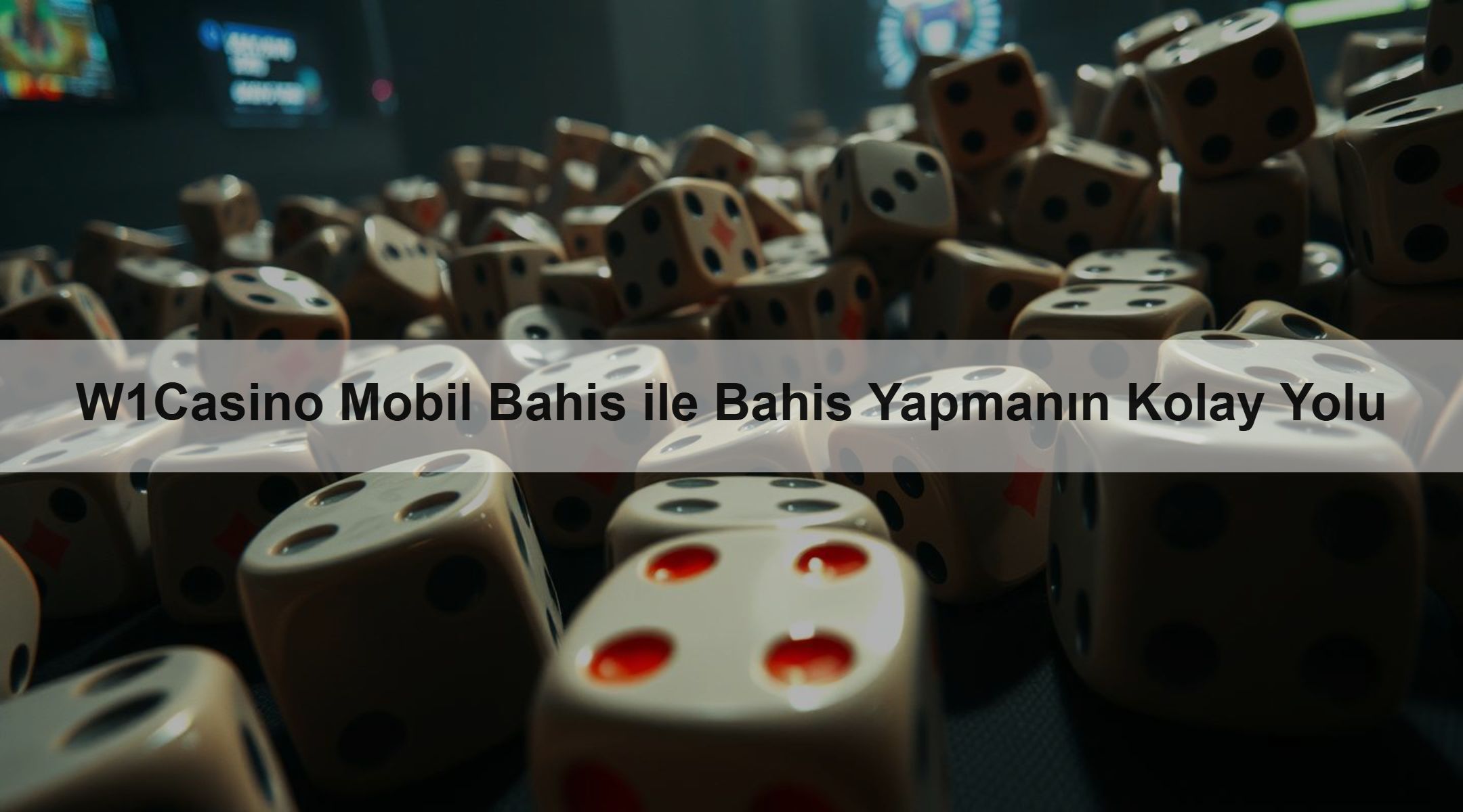 W1Casino Mobil Bahis ile Bahis Yapmanın Kolay Yolu