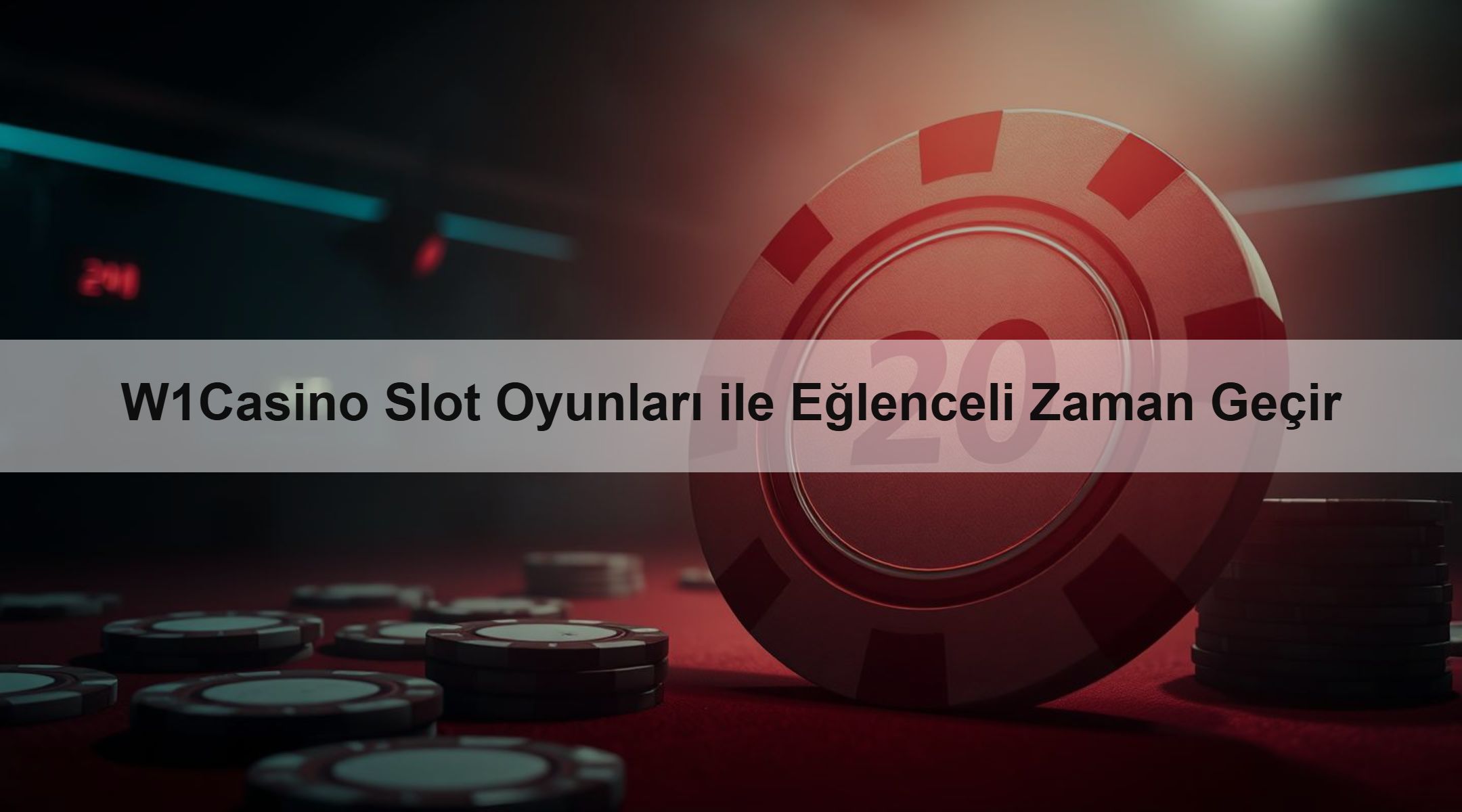 W1Casino Slot Oyunları ile Eğlenceli Zaman Geçir